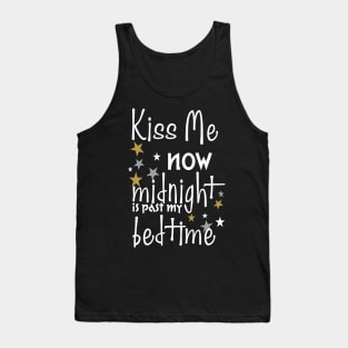 Kiss Me Now. Midnight Is Past My Bedtime Tank Top